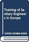 Training of Sanitary Engineers in Europe