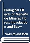 Biological Effects of Man-Made Mineral Fibres: Proceedings of a WHO/IARC Conference: Sessions VI-IX and Annexes v. 2