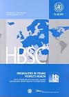 Inequalities in Young People's Health: Health Behaviour in School-aged Children. International Report from the 2005/2006 Survey (Health Policy for Children and Adolescents)