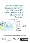 Second Generation Surveillance Surveys of HIV, Other STIs and Risk Behaviours in 6 Pacific Island Countries: Implemented by the Ministries of Health ... Islands, Tonga and Vanuatu (Wpro Publication)