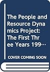 The People and Resource Dynamics Project: the first three years, 1996-1999