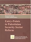 Entry-Points to Palestinian Security Sector Reform (Sustainable Peace and Global Security Governance)