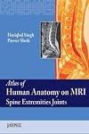 Atlas Of human anatomy on MRI spine extremities joints