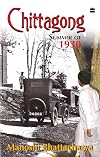 Chittagong Summer of 1930, Part 1