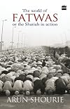 The World of Fatwas or the Shariah in Action