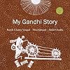 My Gandhi Story