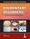 Pigmentary disorders : a comprehensive compendium