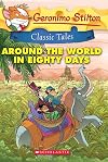 Around the World in Eighty Days (Geronimo Stilton Classic Tales)