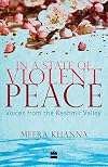 In a State of Violent Peace: Voices from the Kashmir Valley