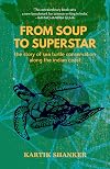 From Soup to Superstar: The Story of Sea Turtle Conservation along the Indian Coast