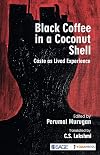 Black Coffee in a Coconut Shell: Caste as Lived Experience