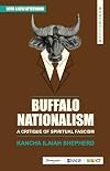 Buffalo Nationalism: A Critique of Spiritual Fascism