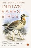 The Search for Indiaβs Rarest Birds