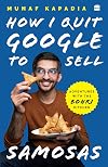 How I Quit Google to Sell Samosas
