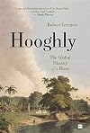 Hooghly : The Global History of a River