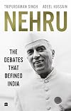 Nehru : The Debates that Defined India