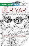 Periyar:: A Study in Political Atheism (Literary/Cultural Theory)