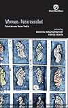 Women, Incarcerated:: Narratives from India
