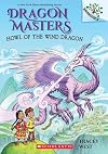 Dragon Masters #20: Howl of the Wind Dragon: A Branches Book