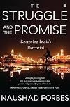 The Struggle and the Promise: Restoring India's Potential