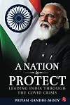 A NATION TO PROTECT: LEADING INDIA THROUGH THE COVID CRISIS