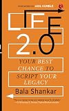 LIFE 2.0: Your Best Chance to Script your Legacy