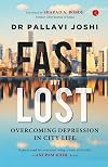 FAST BUT LOST : Overcoming Depression in City Life