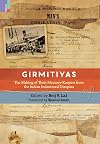 Girmitiyas: The Making of their Memory-keepers from Indian Indentured Diaspora