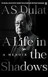 A Life in the Shadows: A Memoir