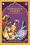 Fabulous Fables From India (Most Loved Amar Chitra Katha Stories)