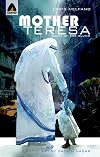 Mother Teresa: Angel of the Slums