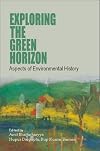 Exploring The Green Horizon: Aspects of Environmental History