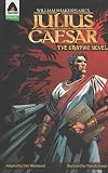 Julius Caesar: The Graphic Novel (Campfire Graphic Novels)