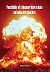Possibility of a Nuclear War in Asia- An Indian Perspective