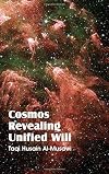 Cosmos Revealing Unified Will