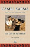 Camel Karma: Twenty Years Among India's Camel Nomads: 1