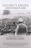 Nehru's India : Essays on the Maker of a Nation