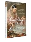 Daughters of the Sun: Empresses, Queens and Begums of the Mughal Empire