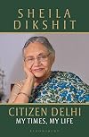 Citizen Delhi: My Times, My Life