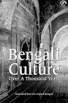 Bengali Culture: Over A Thousand Years