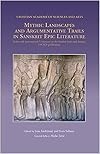 Mythic Landscapes and Argumentative Trails in Sanskrit Epic Literature: Dubrovnik International Conference on the Sanskrit Epics and Puranas (DICSEP 6)