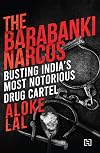 The Barabanki Narcos