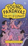 Young Pandavas: The City of Elephants