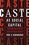 Caste as Social Capital