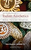 An Introduction to Indian Aesthetics: History, Theory, and Theoreticians