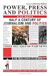 Power, Press and Politics: Half a Century of Journalism and Politics