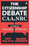 The Citizenship Debate: CAA & NRC