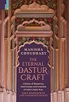 The Eternal Dastur Craft: A History Of Mannerism, Social Groups And Formation Of Amber-Jaipur State, Early Eighteenth To Late Nineteenth Century