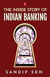 The Inside Story Of Indian Banking