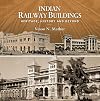 Indian Railway Buildings:: Heritage, History & Beyond